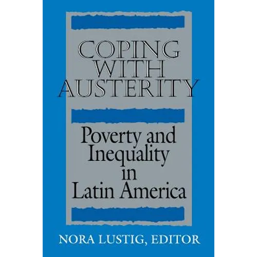 Coping with Austerity: Poverty and Inequality in Latin America