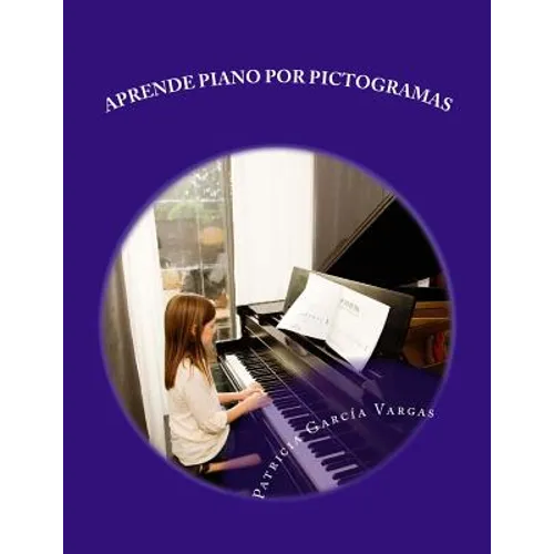 Aprende piano por pictogramas: El método más sencillo - Paperback
