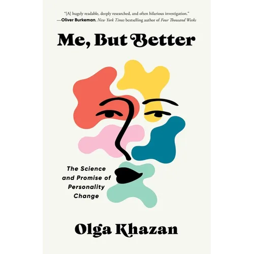 Me, But Better: The Science and Promise of Personality Change