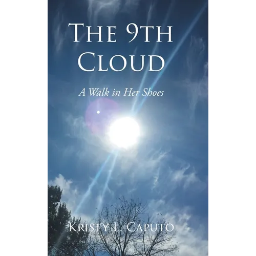 The 9th Cloud: A Walk in Her Shoes - Hardcover