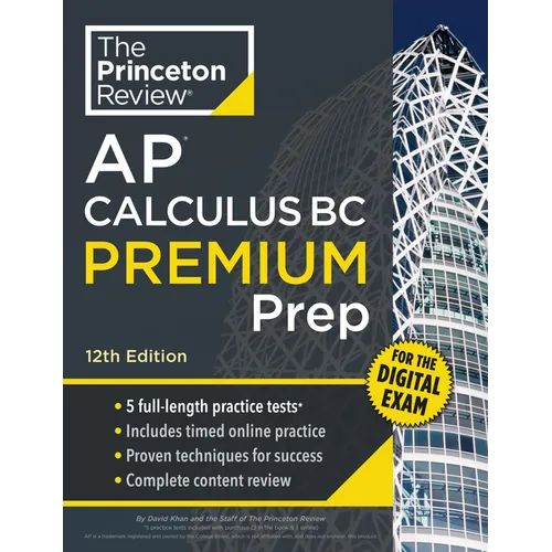 Princeton Review AP Calculus BC Premium Prep, 12th Edition: 5 Practice Tests + Digital Practice Online + Content Review - Paperback