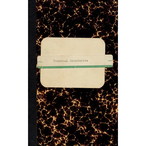 Lawrence Weiner: Terminal Boundaries and a Natural Water Course Diverted Reduced or Displaced - Hardcover