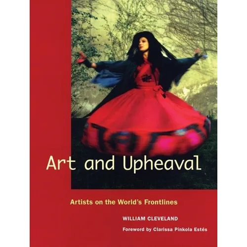 Art and Upheaval: Artists on the World's Frontlines - Paperback