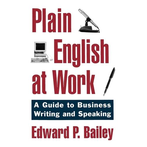 Plain English at Work: A Guide to Writing and Speaking - Hardcover