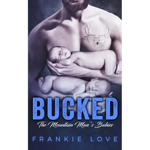 Bucked: The Mountain Man's Babies - Paperback