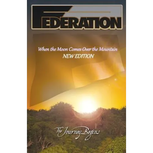 Federation: When the Moon Comes Over the Mountain, New Edition - Paperback