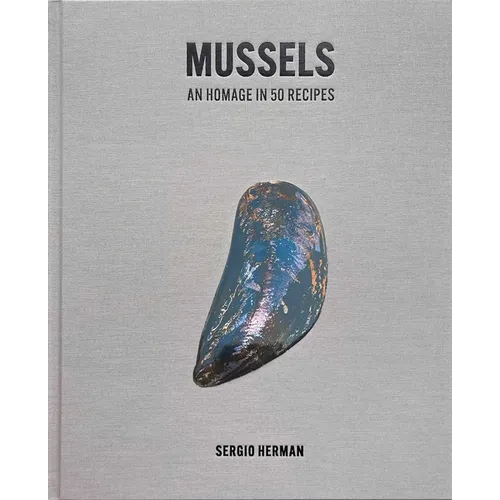 Mussels: An Homage in 50 Recipes - Hardcover