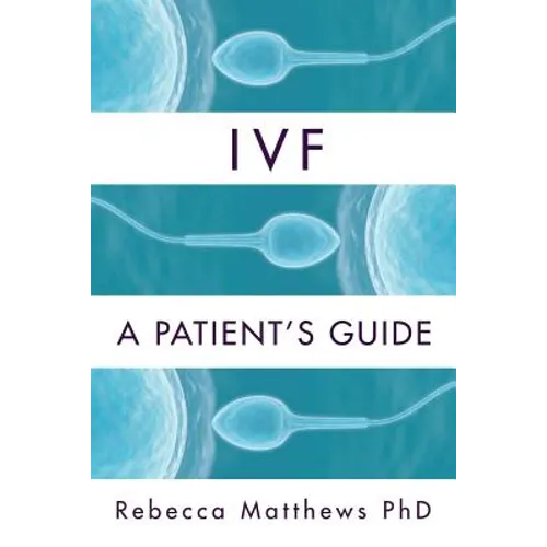Ivf: A Patient's Guide - Paperback