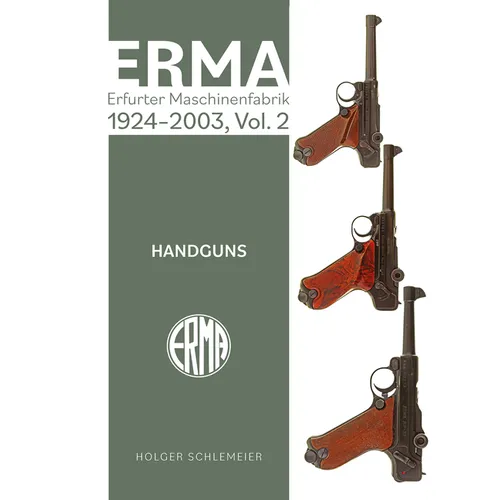 Erma: Erfurter Maschinenfabrik, 1924-2003, Vol. 2: Handguns - Hardcover