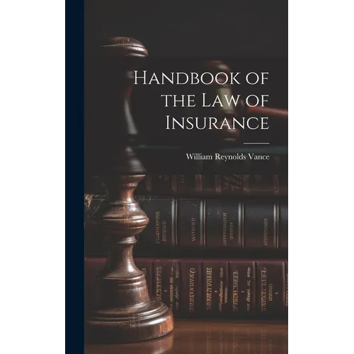 Handbook of the Law of Insurance - Hardcover