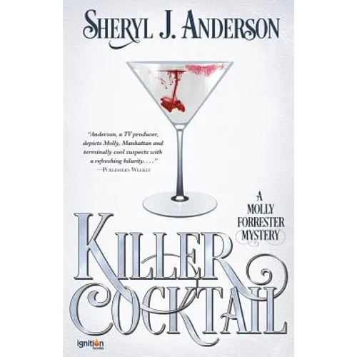 Killer Cocktail: A Molly Forrester Mystery - Paperback