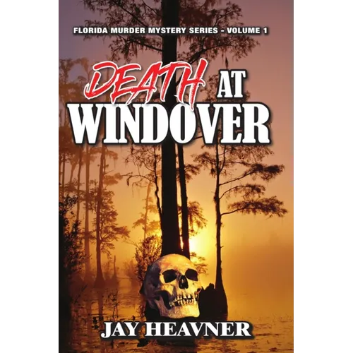 Death at Windover: A Florida Murder Mystery Series Novel - Paperback