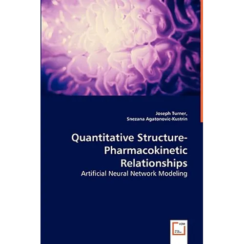 Quantitative Structure-Pharmacokinetic Relationships - Artificial Neural Network Modeling - Paperback