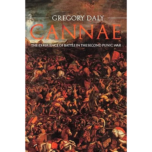 Cannae: The Experience of Battle in the Second Punic War - Paperback