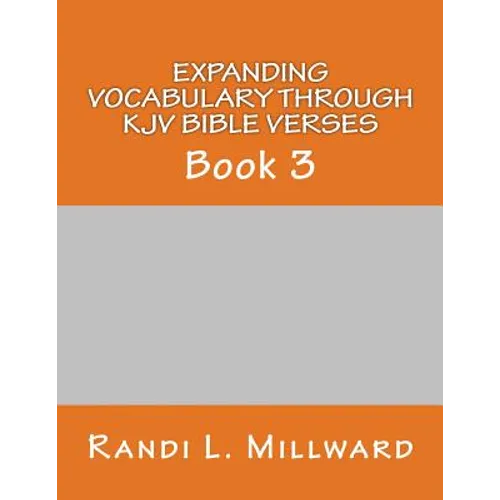 Expanding Vocabulary Through KJV Bible Verses: Book 3 - Paperback