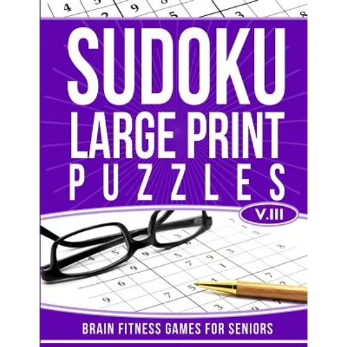 Sudoku Large Print Puzzles Vol 3: Brain Fitness Games for Seniors - Paperback