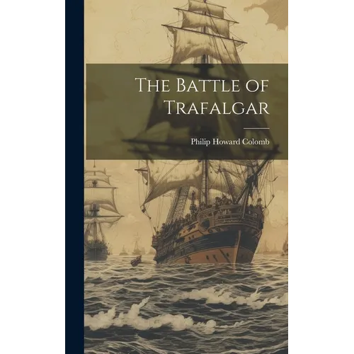 The Battle of Trafalgar - Hardcover