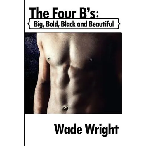 The Four B's: Big, Bold, Black and Beautiful - Paperback