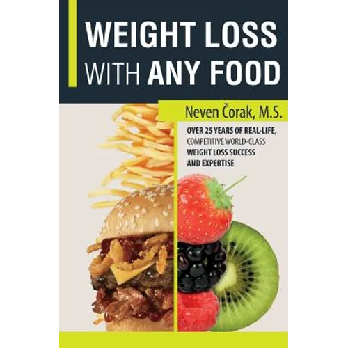 WEIGHT LOSS with ANY FOOD: Professional Fat Loss System - Simplified - Paperback