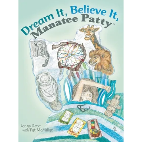 Dream It, Believe It, Manatee Patty(tm) - Hardcover