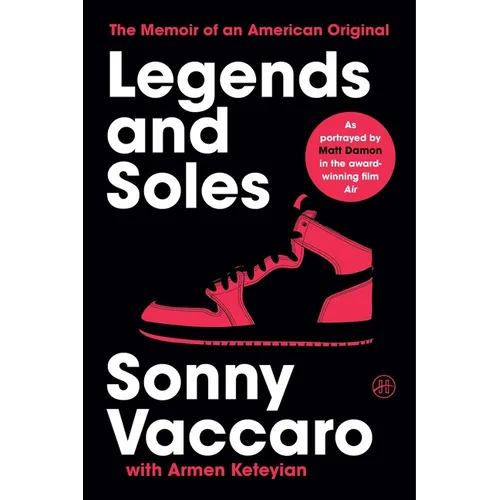 Legends and Soles: The Memoir of an American Original - Paperback