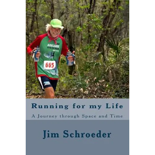 Running for my Life: A Journey through Space and Time - Paperback