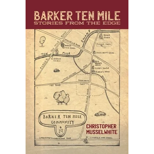 Barker Ten Mile: Stories from the Edge - Paperback
