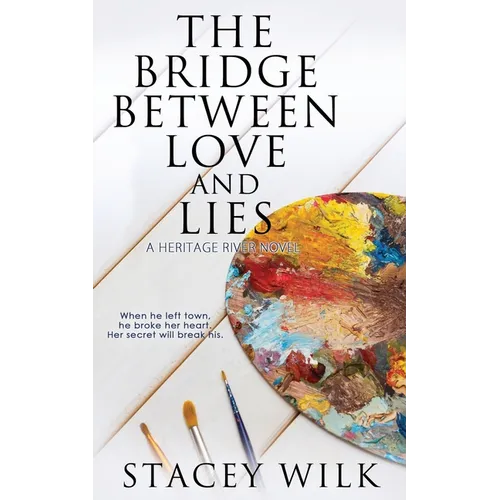 The Bridge Between Love and Lies - Paperback