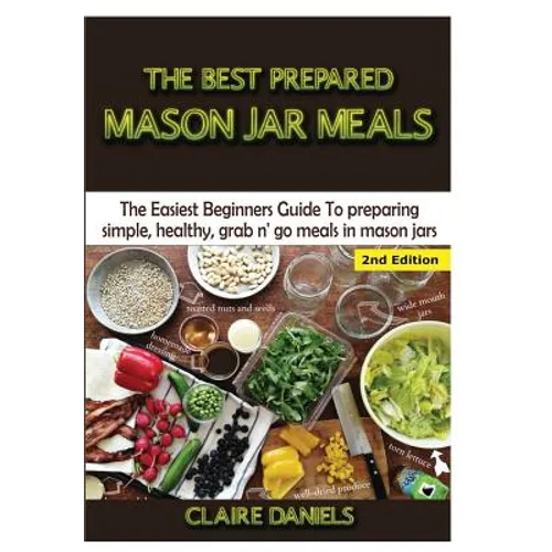 The Best Prepared Mason Jar Meals - Hardcover