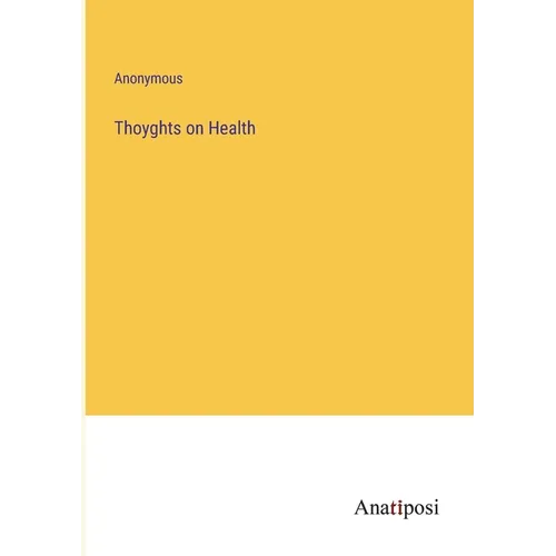 Thoyghts on Health - Paperback