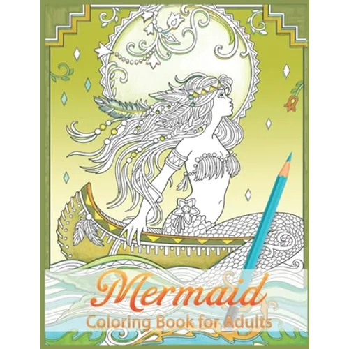 Mermaids Coloring Book: Stress Relieving Designs for Adults Relaxation