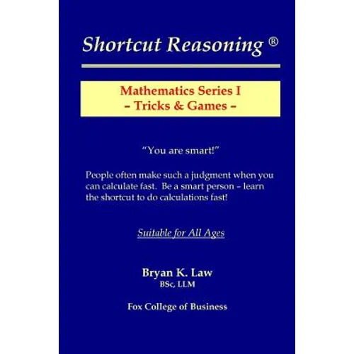 Shortcut Reasoning: Mathematics Series I - Tricks and Games - Paperback