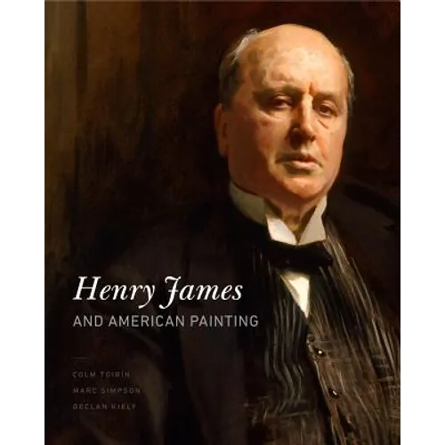 Henry James and American Painting - Hardcover