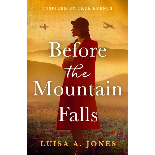 Before the Mountain Falls: Captivating and Emotional World War Two Historical Fiction - Paperback