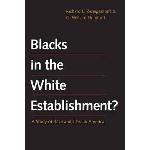 Blacks in the White Establishment?: A Study of Race and Class in America - Paperback
