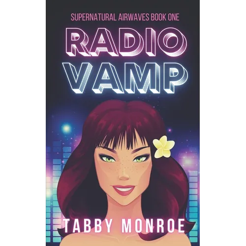 Radio Vamp: A Paranormal Rom Com - Paperback