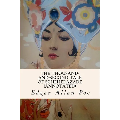 The Thousand-and-Second Tale of Scheherazade (annotated) - Paperback
