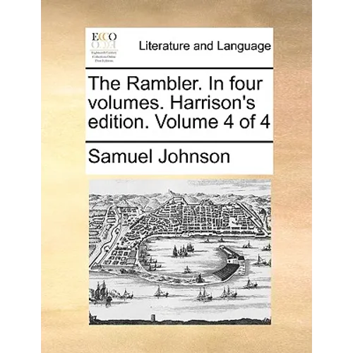The Rambler. in Four Volumes. Harrison's Edition. Volume 4 of 4 - Paperback