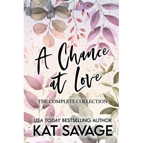 A Chance at Love: The Complete Collection - Paperback