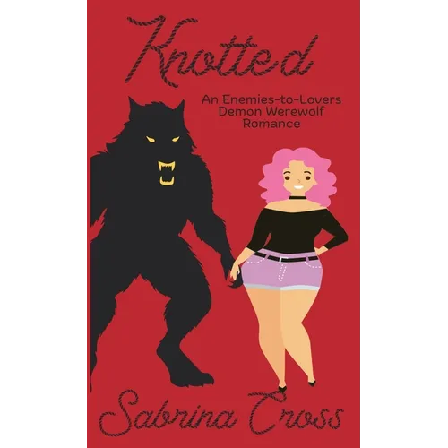Knotted: A Demon Werewolf Romance - Paperback