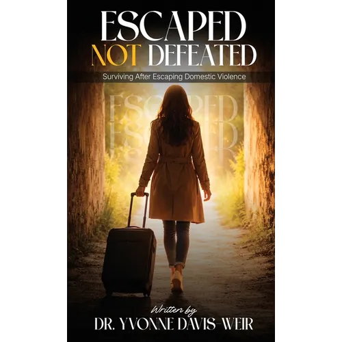 Escaped, But Not Defeated - Hardcover