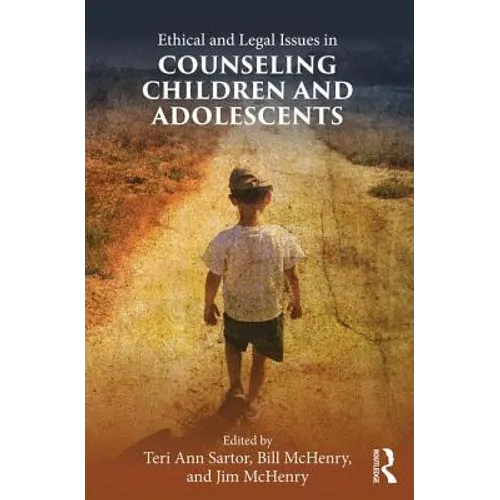 Ethical and Legal Issues in Counseling Children and Adolescents - Paperback