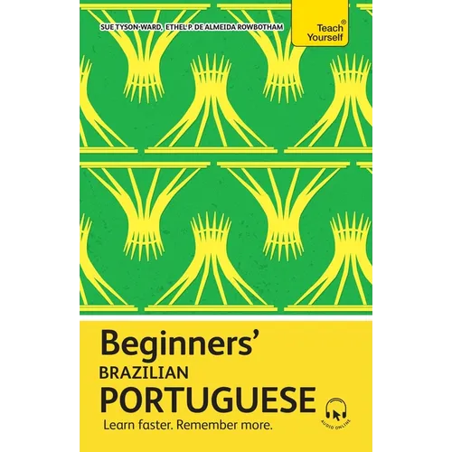 Beginners' Brazilian Portuguese: Learn Faster. Remember More. - Paperback