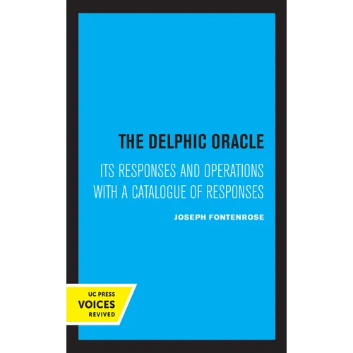 The Delphic Oracle: Its Responses and Operations with a Catalogue of Responses - Hardcover