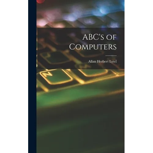 ABC's of Computers - Hardcover