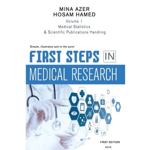 First Steps in Medical Research: Statistics, reading and writing - Paperback