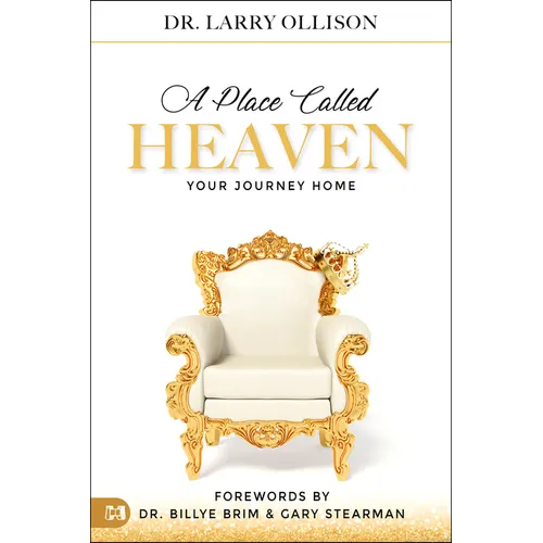 A Place Called Heaven: Your Journey Home - Paperback