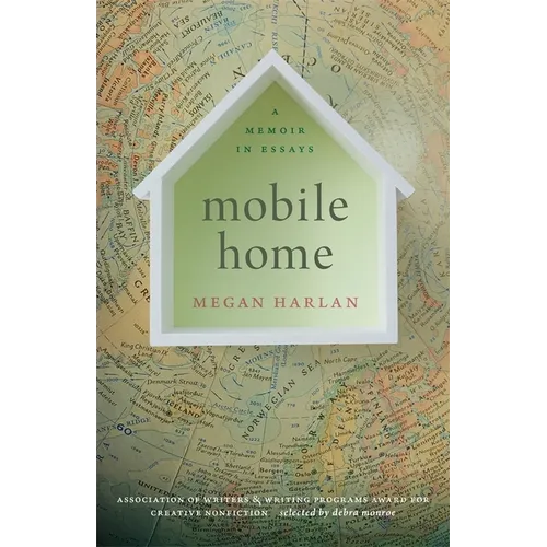 Mobile Home: A Memoir in Essays - Paperback