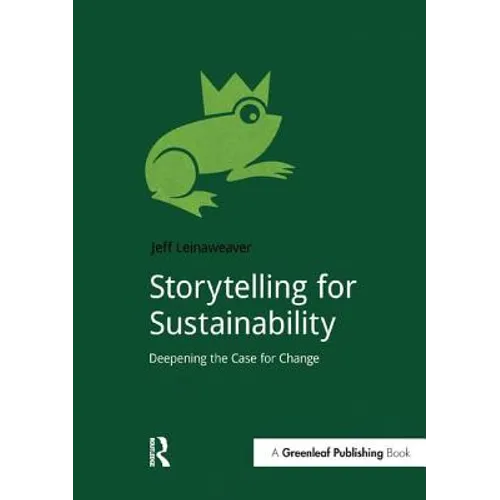 Storytelling for Sustainability: Deepening the Case for Change - Paperback