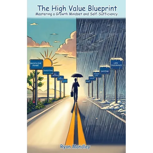 The High Value Blueprint: Mastering a Growth Mindset and Self-Sufficiency - Paperback